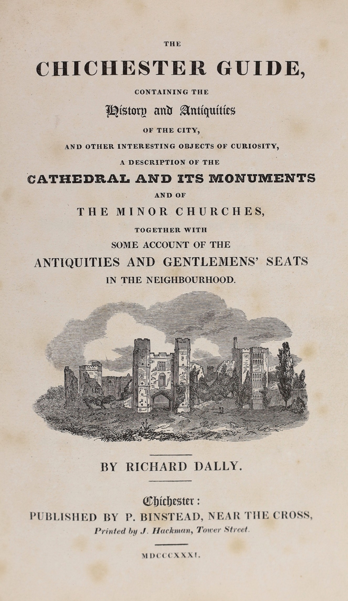 CHICHESTER: Dally, Richard - The Chichester Guide, containing the history and antiquities ... together with some account of the antiquities and gentlemen's seats in the neighbourhood. 2 plates and text illus.; original c